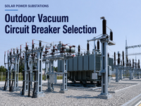 //iororwxhloiqlq5p-static.micyjz.com/cloud/plBpkKpqlkSRqloklpnqjm/Outdoor-Vacuum-Circuit-Breaker-Selection-for-Solar-Power-Substations-Fenarro_1403_1052.png